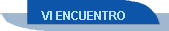 VI ENCUENTRO